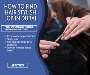 How to find Hair Stylish Job in Dubai